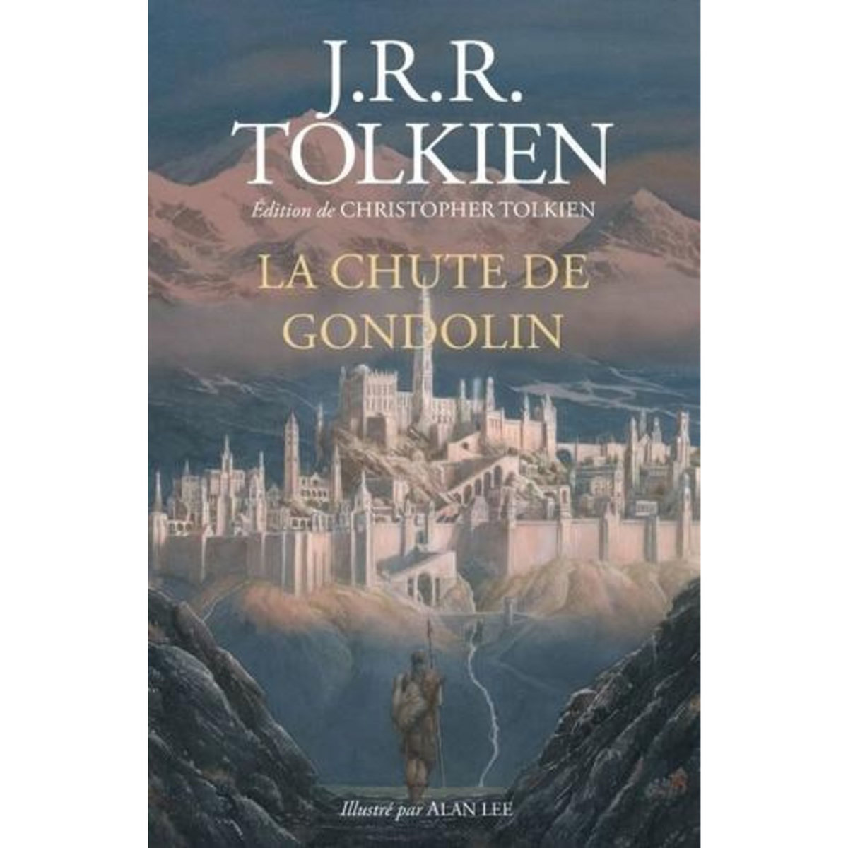 LA CHUTE DE GONDOLIN, Tolkien John Ronald Reuel