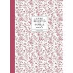 LE LIVRE DES RECETTES DE LA FAMILLE, Jeuge-Maynart Isabelle
