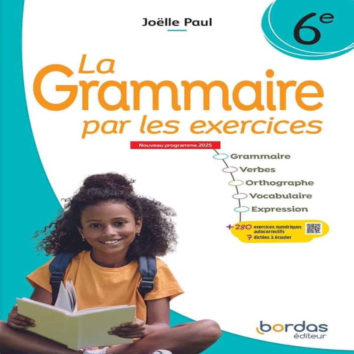 LA GRAMMAIRE PAR LES EXERCICES 6E. CAHIER ELEVE, EDITION 2025, Paul Joëlle