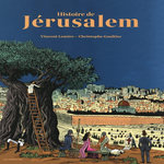 HISTOIRE DE JERUSALEM. EDITION DE LUXE, Lemire Vincent