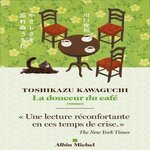 LA DOUCEUR DU CAFE, Kawaguchi Toshikazu