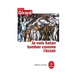JE VOIS SATAN TOMBER COMME L'ECLAIR, Girard René
