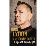 LA RAGE EST MON ENERGIE. MEMOIRES, Lydon John