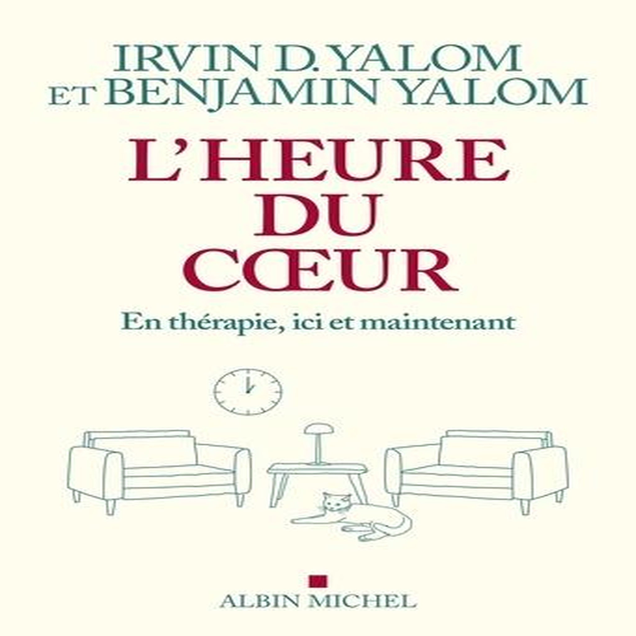L'HEURE DU COEUR. EN THERAPIE, ICI ET MAINTENANT, Yalom Irvin