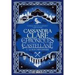 LES CHRONIQUES DE CASTELLANE TOME 2 : LE ROI CHIFFONNIER, Clare Cassandra