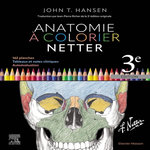 ANATOMIE A COLORIER NETTER. 3E EDITION, Hansen John T.