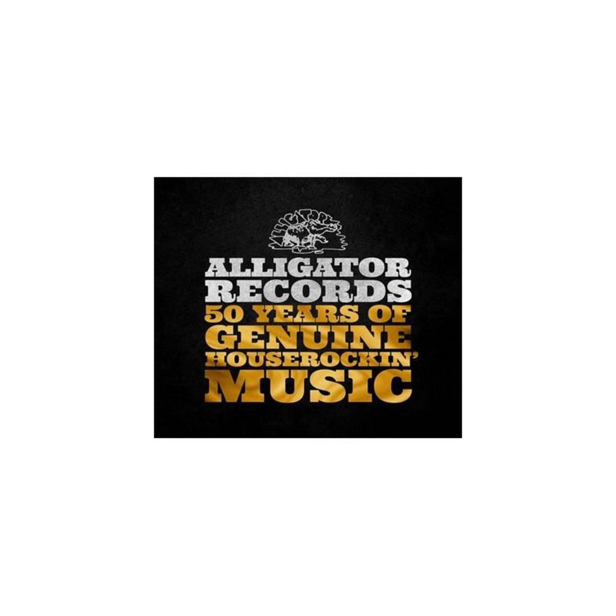 Alligator 50 Years Of Genuine Houserockin Music Edition Limitée