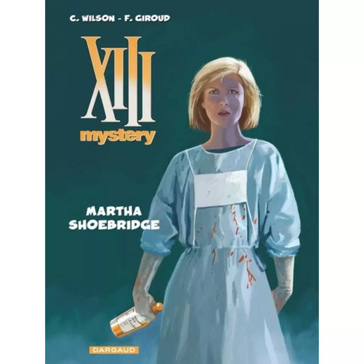  XIII MYSTERY TOME 8 : MARTHA SHOEBRIDGE, Wilson Colin