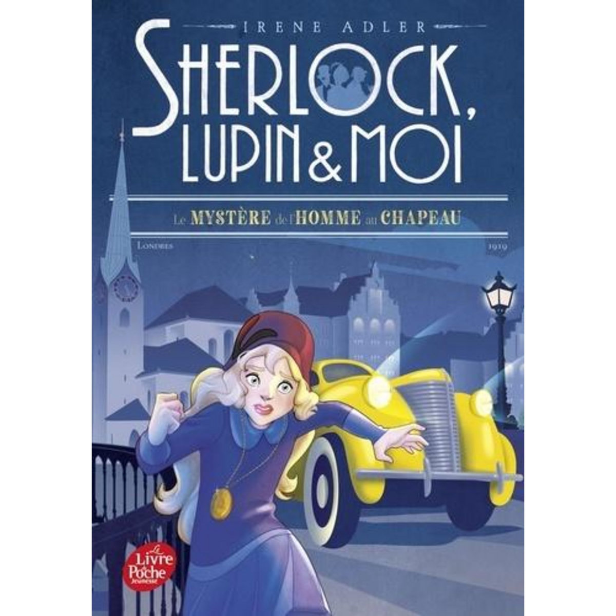 SHERLOCK, LUPIN ET MOI TOME 15 : LE MYSTERE DE L'HOMME AU CHAPEAU, Adler Irene