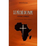 LE PECHE DU PAPE CONTRE L'AFRIQUE. JESUS-CHRIST OUTRAGE, L'AFRIQUE COURROUCEE, Fassassi Assani