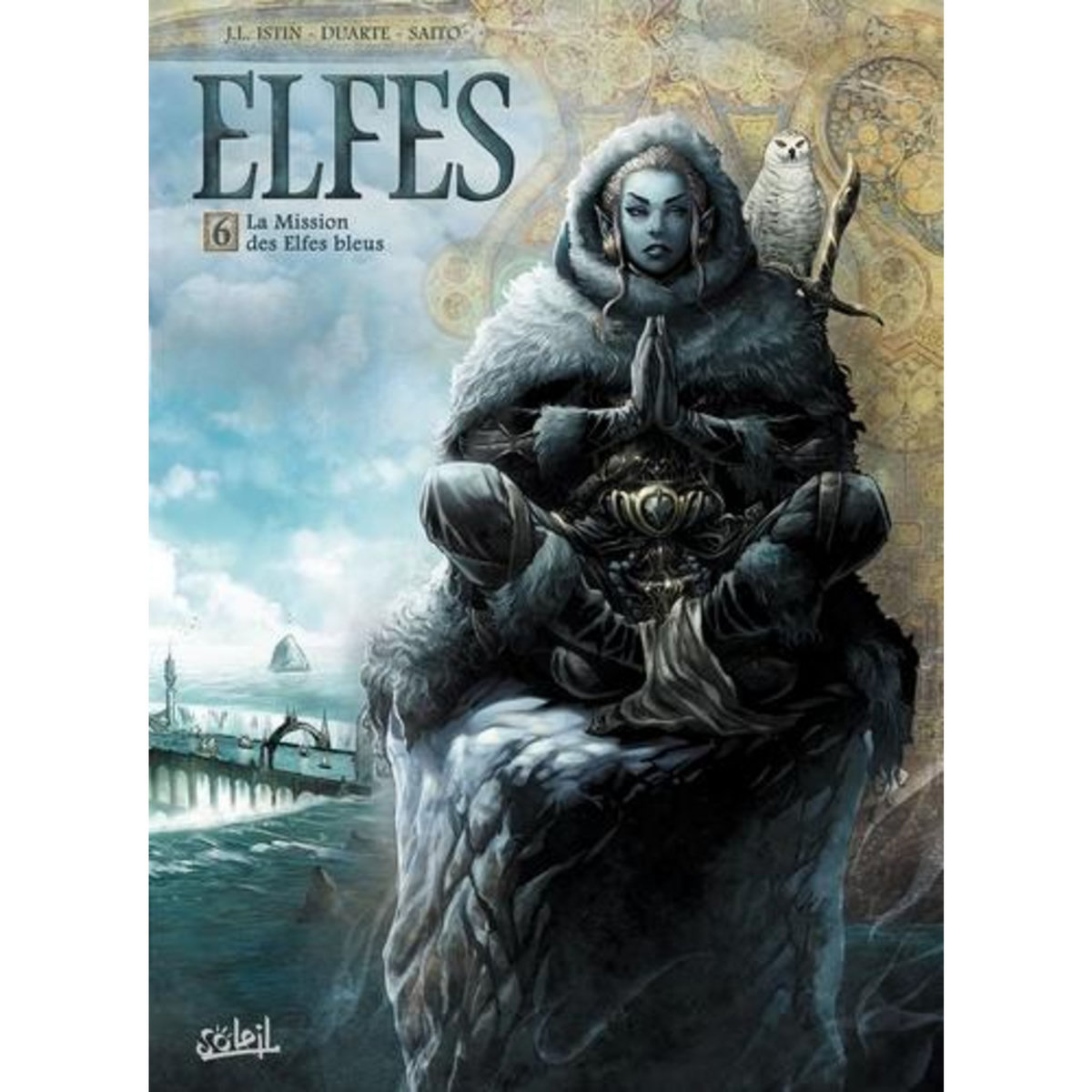ELFES TOME 6 : LA MISSION DES ELFES BLEUS, Istin Jean-Luc