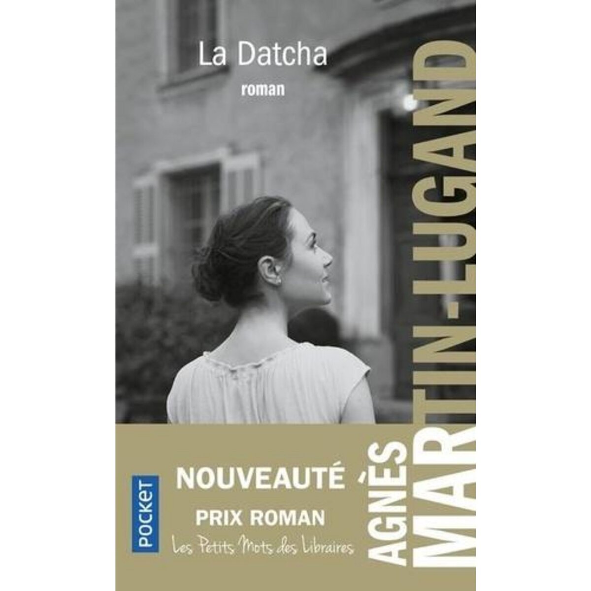 LA DATCHA, Martin-Lugand Agnès