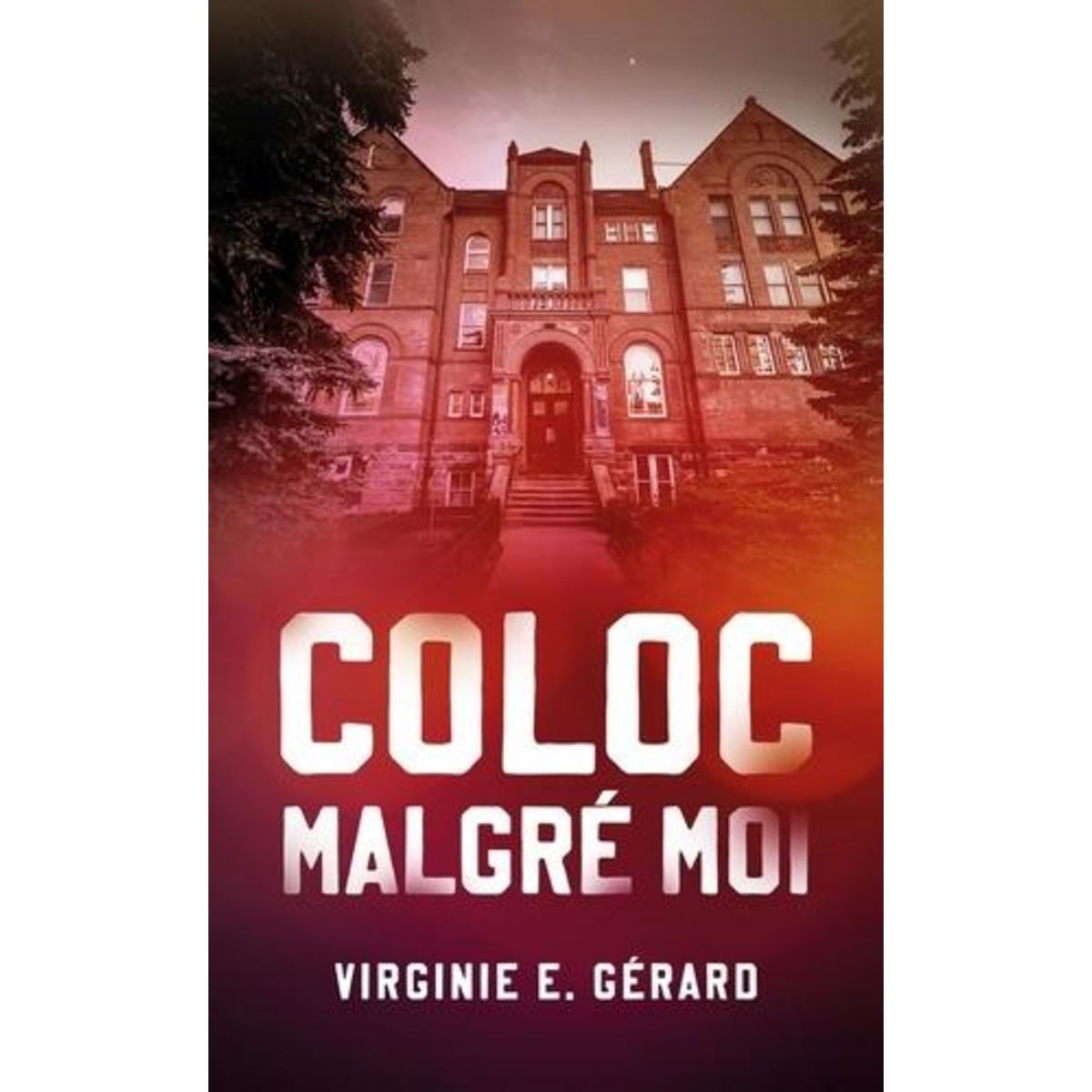 COLOC MALGRE MOI, Gérard Virginie E.