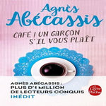 CAFE ! UN GARCON S'IL VOUS PLAIT, Abécassis Agnès