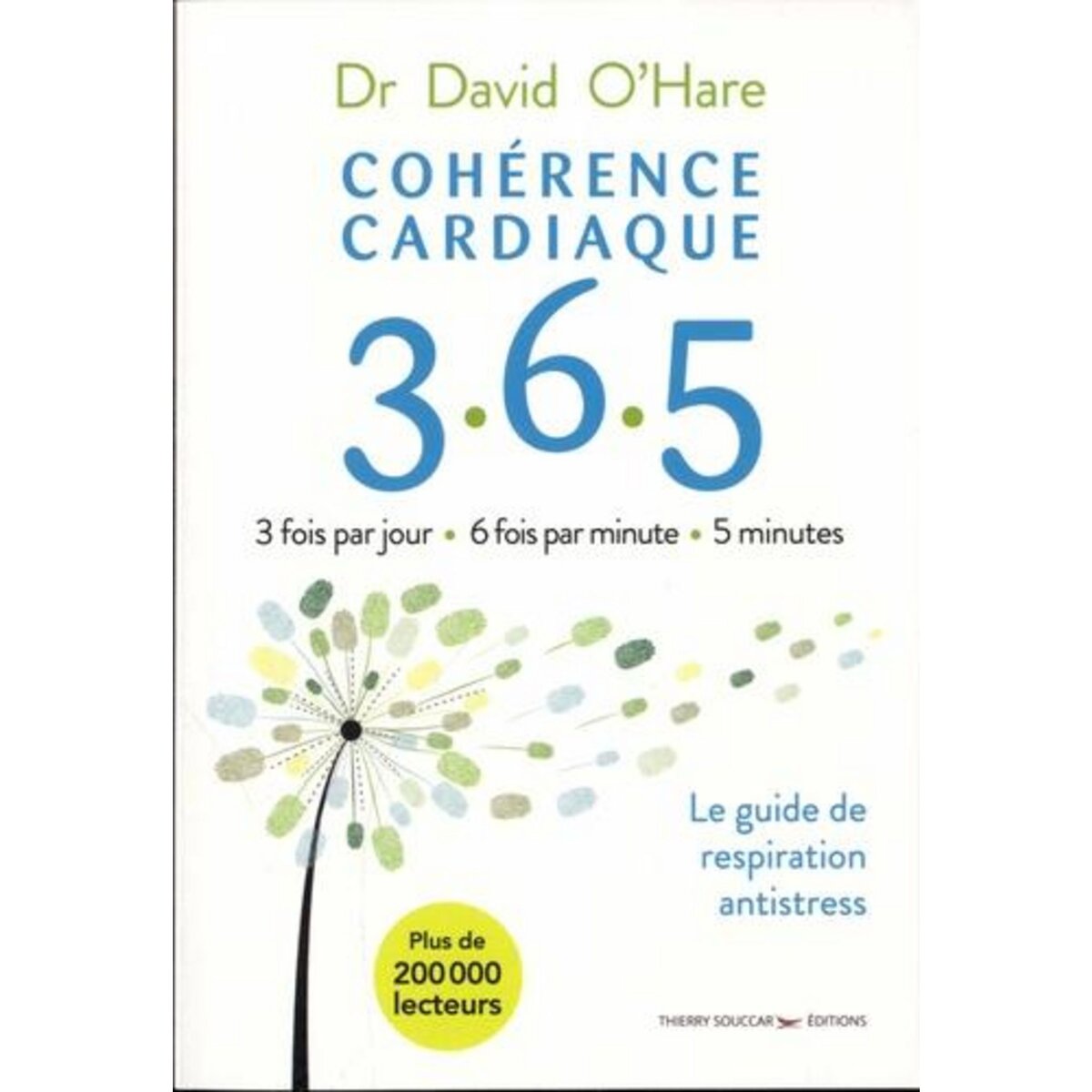 COHERENCE CARDIAQUE 3.6.5. LE GUIDE DE RESPIRATION ANTISTRESS, 2E EDITION, O'Hare David