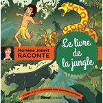 LE LIVRE DE LA JUNGLE. AVEC 1 CD AUDIO, Jobert Marlène