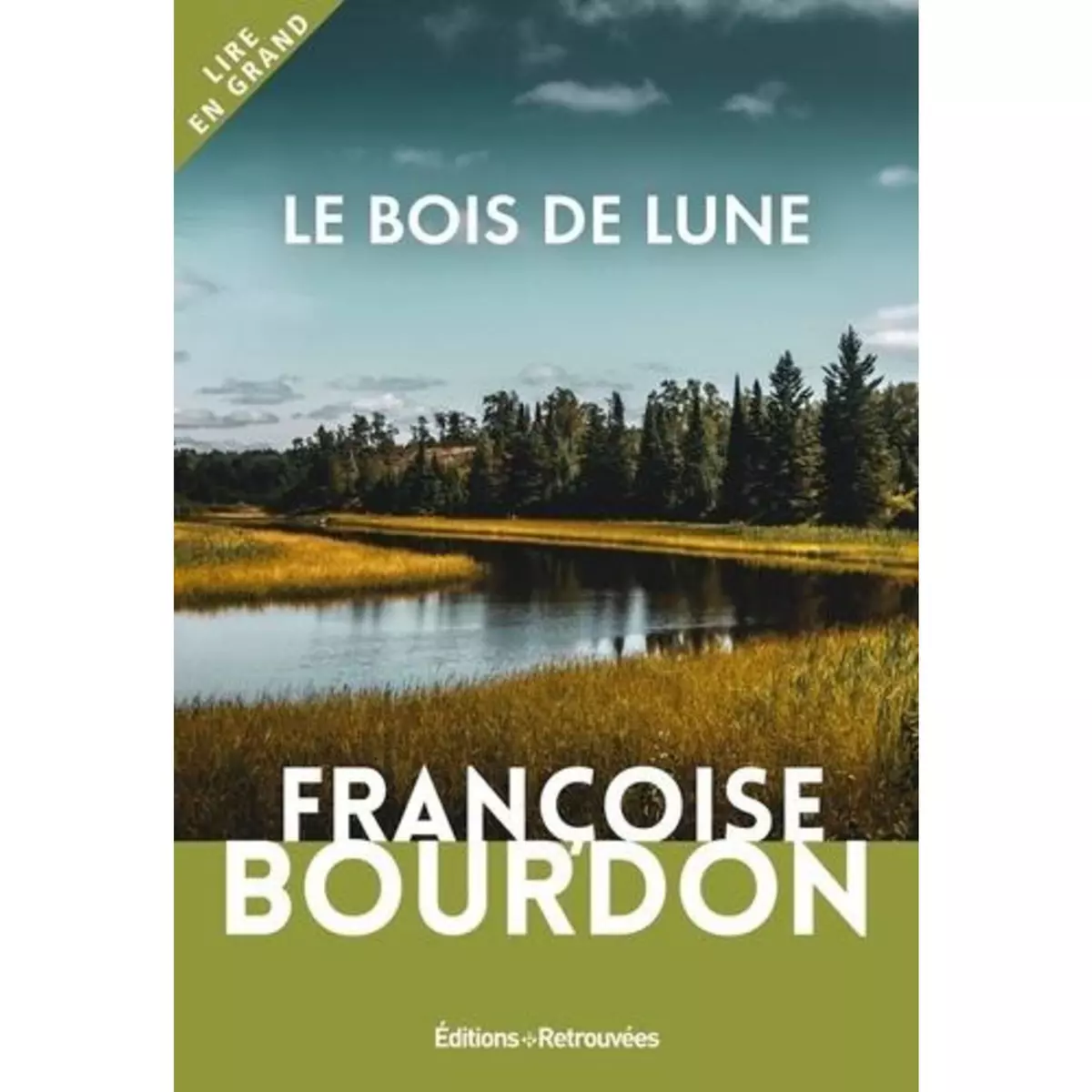 LE BOIS DE LUNE [EDITION EN GROS CARACTERES], Bourdon Françoise