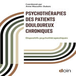PSYCHOTHERAPIES DES PATIENTS DOULOUREUX CHRONIQUES. APPROCHE PLURIDIMENTIONNELLE ET DISPOSITIFS THERAPEUTIQUES, Masselin-Dubois Anne