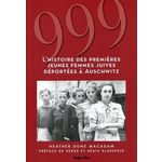 999. L'HISTOIRE DES PREMIERES JEUNES FEMMES JUIVES DEPORTEES A AUSCHWITZ, Macadam Heather Dune