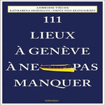 111 LIEUX A GENEVE A NE PAS MANQUER, Tièche Tièche