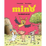 MINO LA CHAUVE SOURIS : LA DENT EN OR, Koëgel Tristan