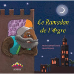 LE RAMADAN DE L'OGRE, Lakhal-Chevé Nezha