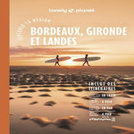BORDEAUX, GIRONDE ET LANDES. 6E EDITION. AVEC 1 PLAN DETACHABLE, Delabroy Caroline