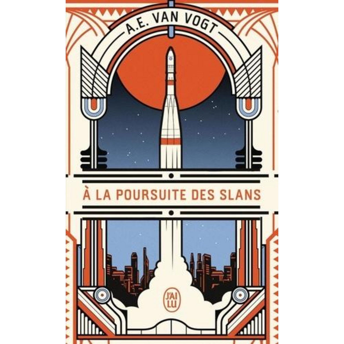 A LA POURSUITE DES SLANS, Van Vogt Alfred Elton