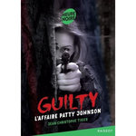 GUILTY : L'AFFAIRE PATTY JOHNSON, Tixier Jean-Christophe