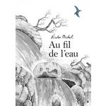 AU FIL DE L'EAU, Michel Nicolas