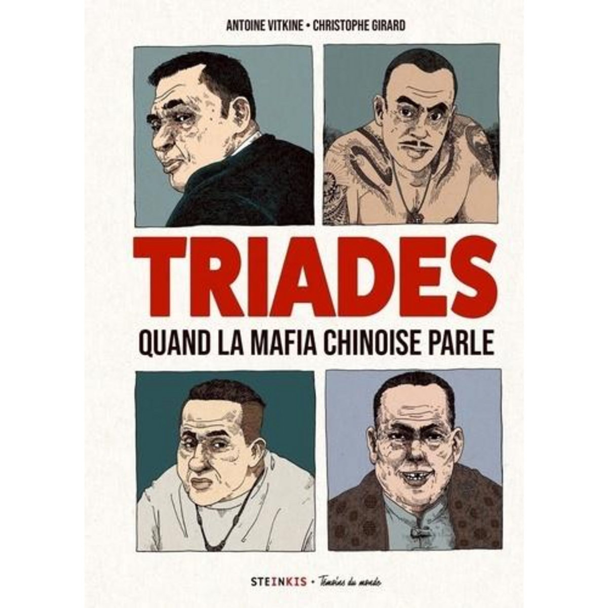TRIADES. QUAND LA MAFIA CHINOISE PARLE, Vitkine Antoine