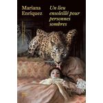 UN LIEU ENSOLEILLE POUR PERSONNES SOMBRES, Enriquez Mariana