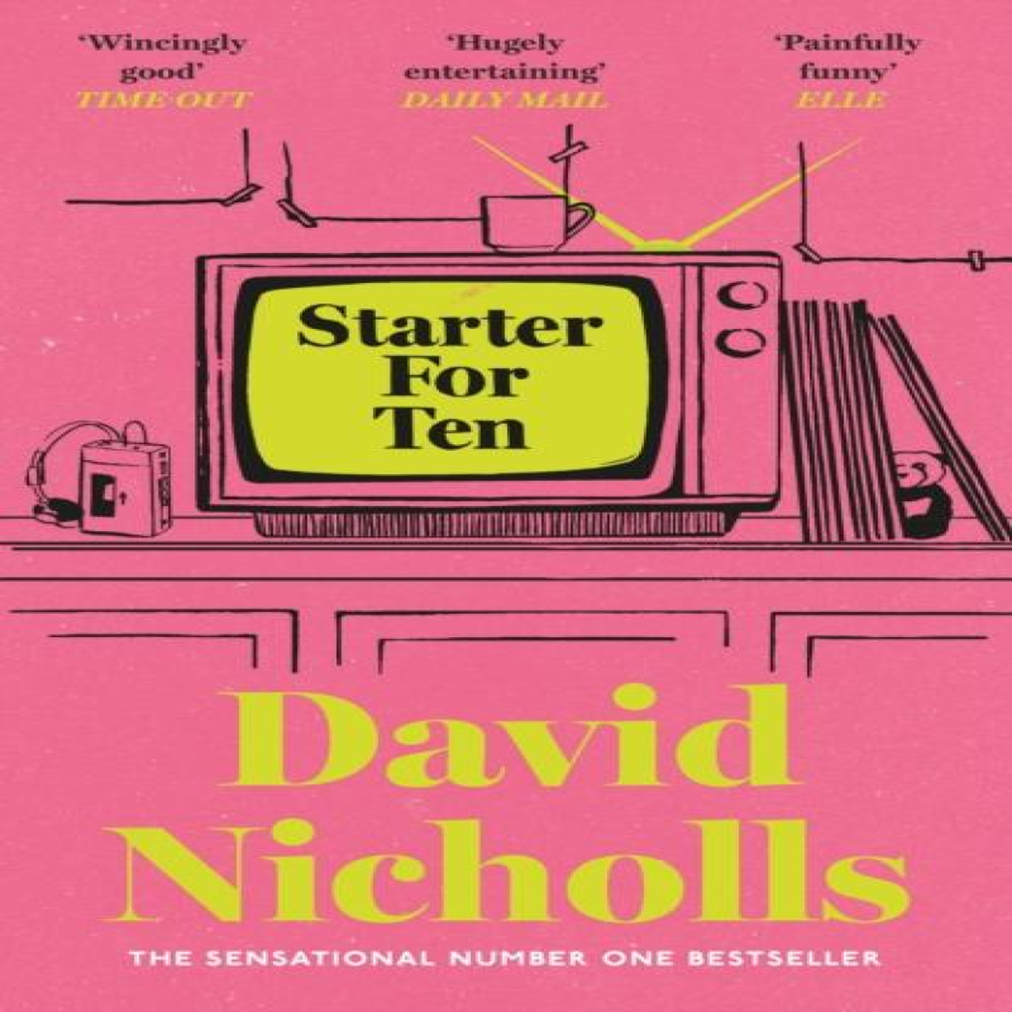 LIVRES Starter For Ten : The debut novel by the author of ONE DAY and YOU ARE HERE