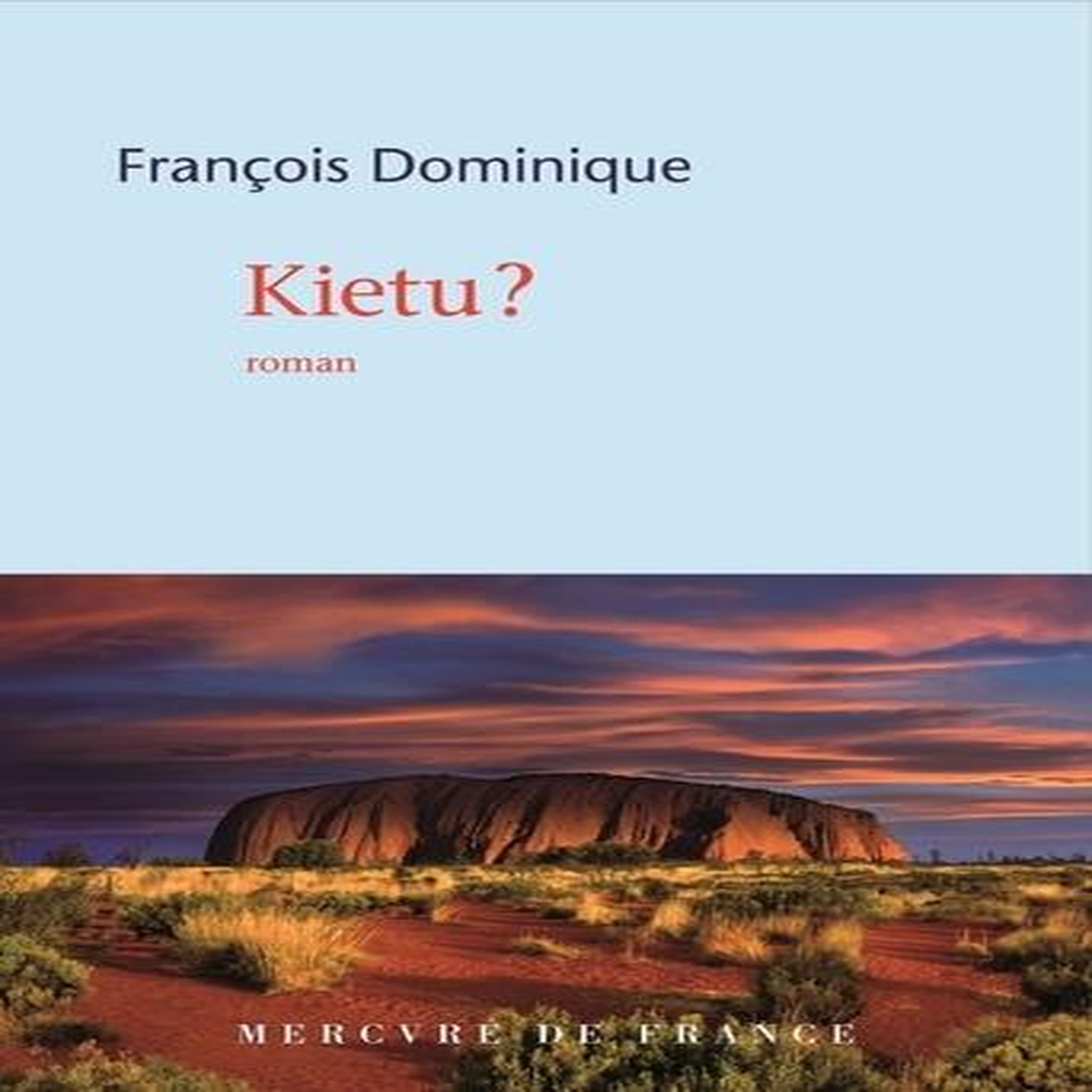 KIETU ?, Dominique François