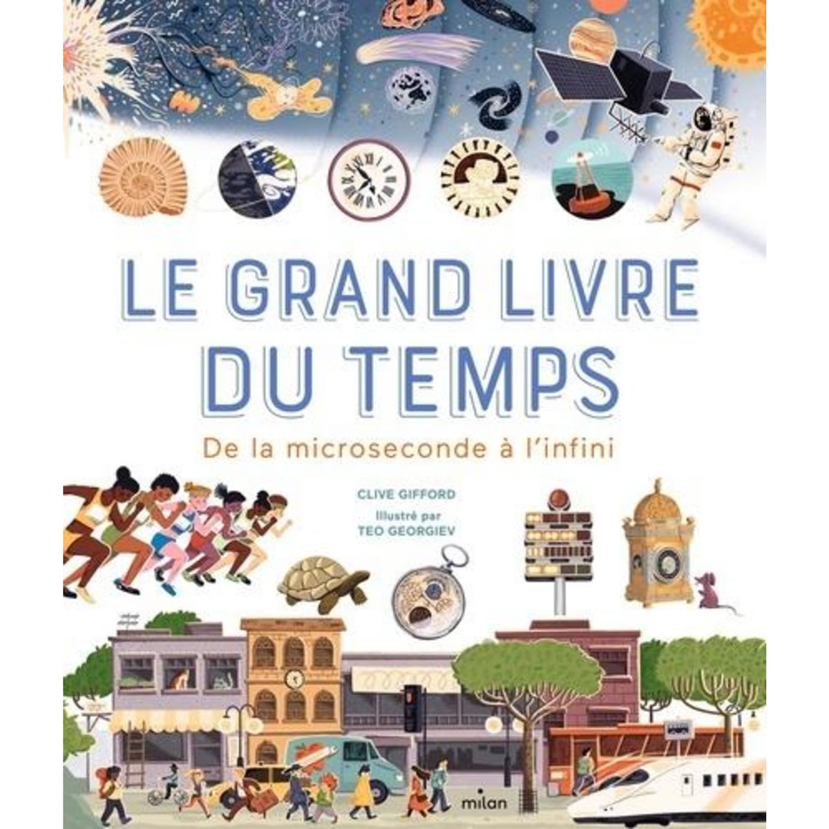 LE GRAND LIVRE DU TEMPS. DE LA MICROSECONDE A L'INFINI, Gifford Clive