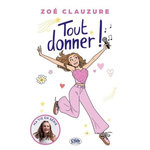 TOUT DONNER !, Clauzure Zoé