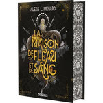 ORDRE ET CHAOS TOME 1 : LA MAISON DE FLEAU ET DE SANG. EDITION COLLECTOR, Menard Alexis L.