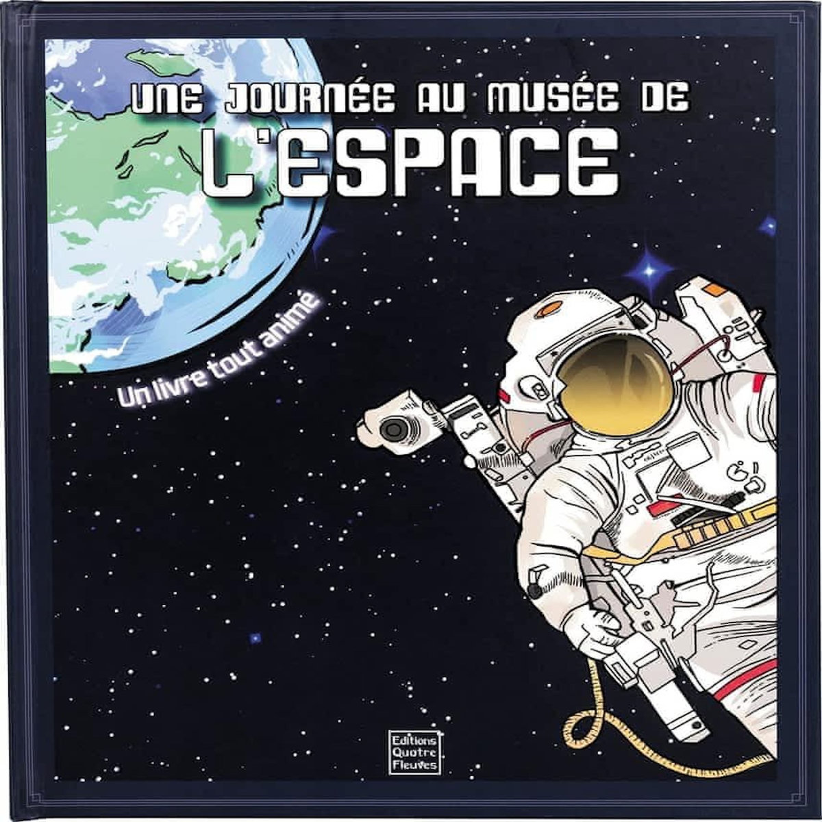UNE JOURNEE AU MUSEE DE L'ESPACE. UN LIVRE TOUT ANIME, Adams Tom