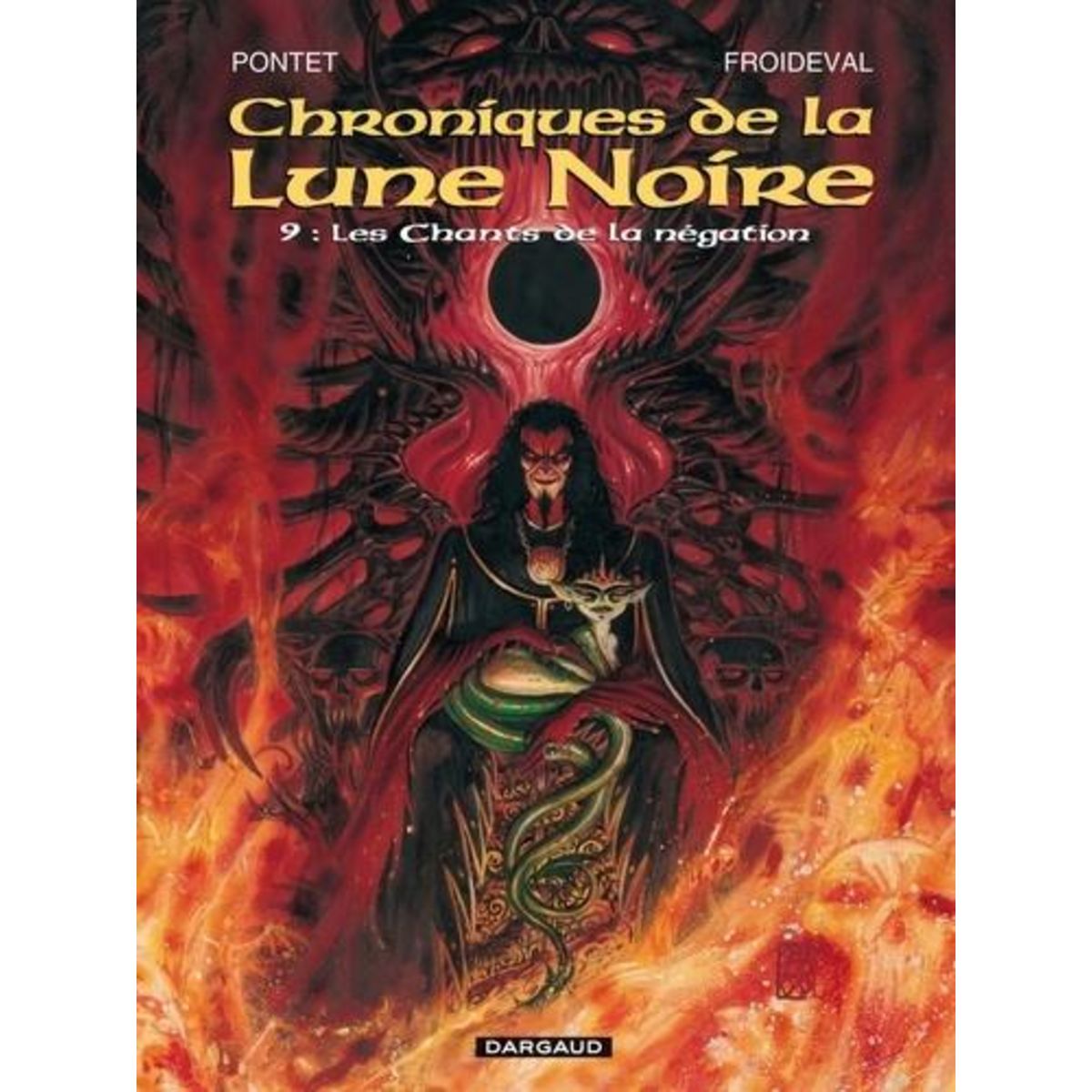 CHRONIQUES DE LA LUNE NOIRE TOME 9 : LES CHANTS DE LA NEGATION, Pontet