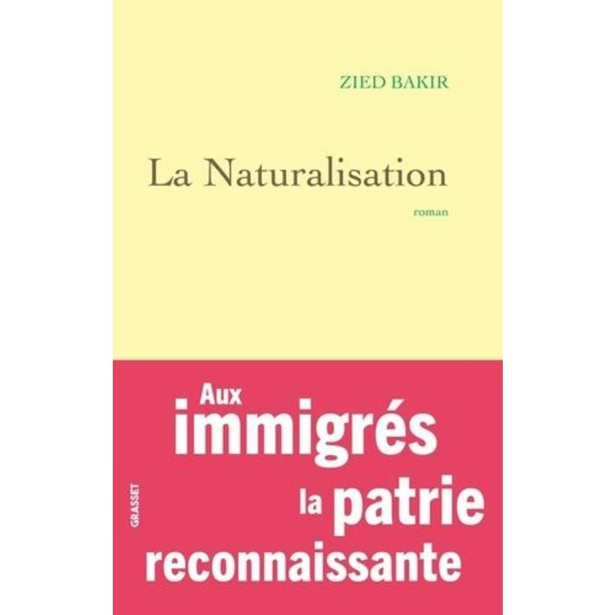 LA NATURALISATION, Bakir Zied