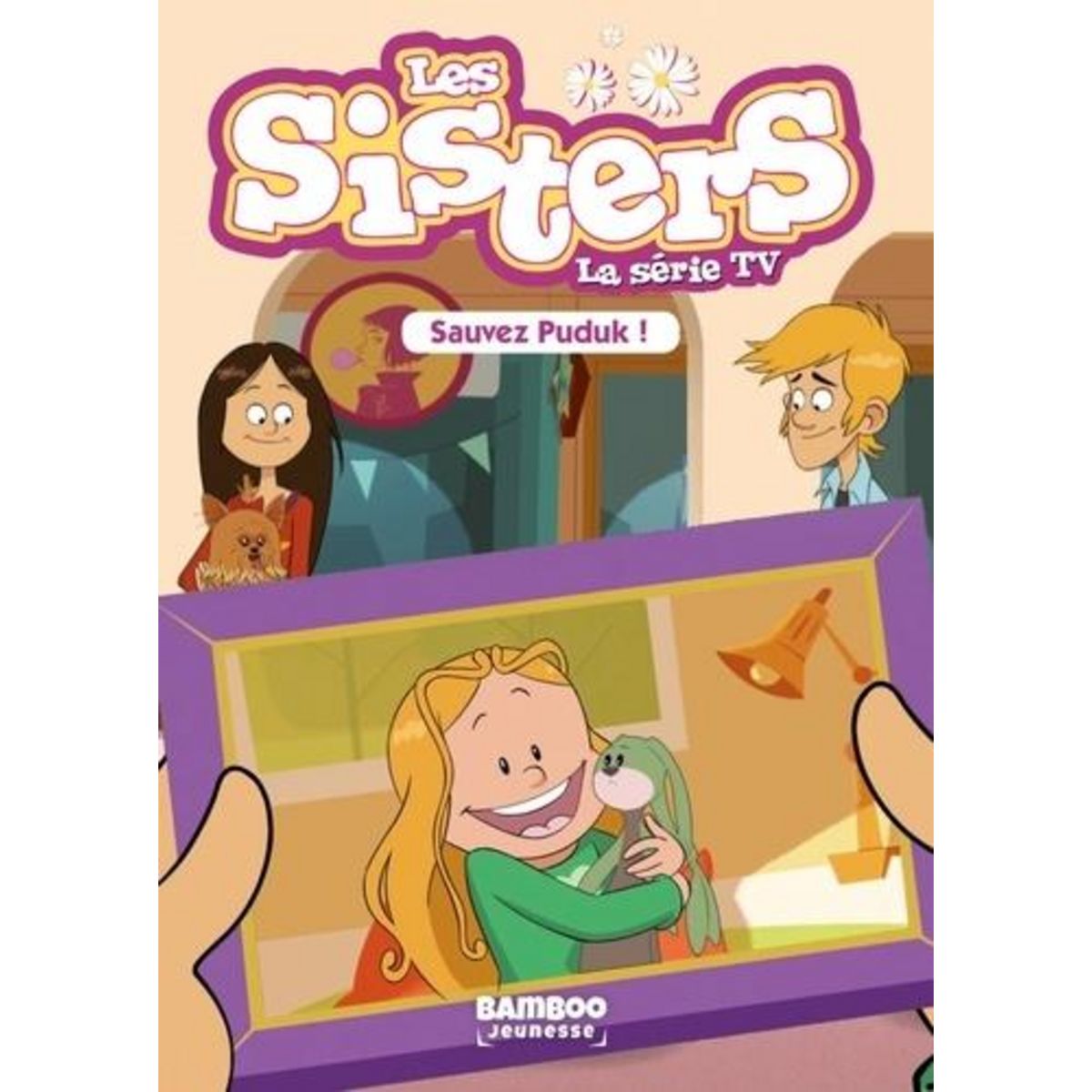 LES SISTERS - LA SERIE TV TOME 12 : SAUVEZ PUDUK !, Vodarzac François