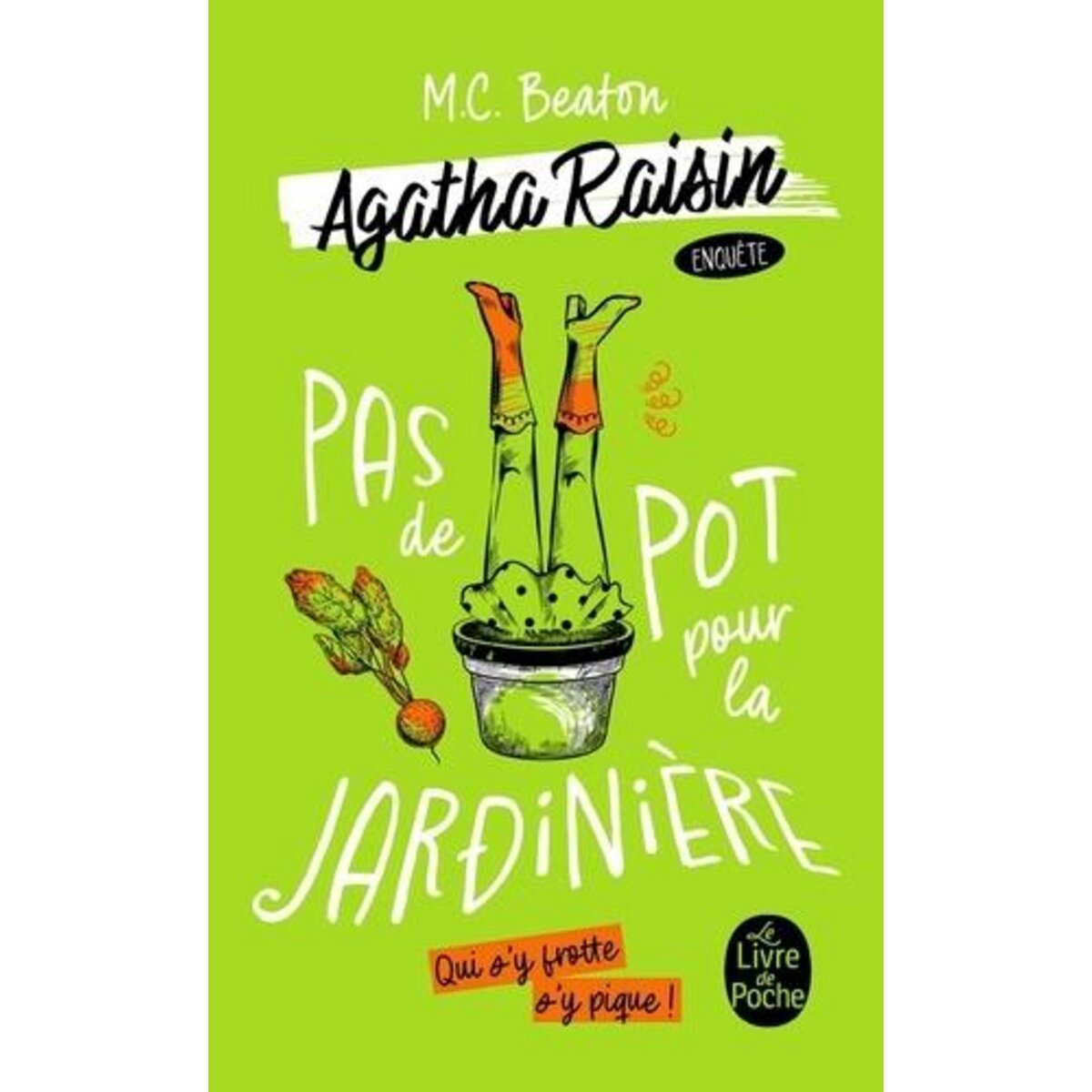 AGATHA RAISIN ENQUETE TOME 3 : PAS DE POT POUR LA JARDINIERE, Beaton M. C.