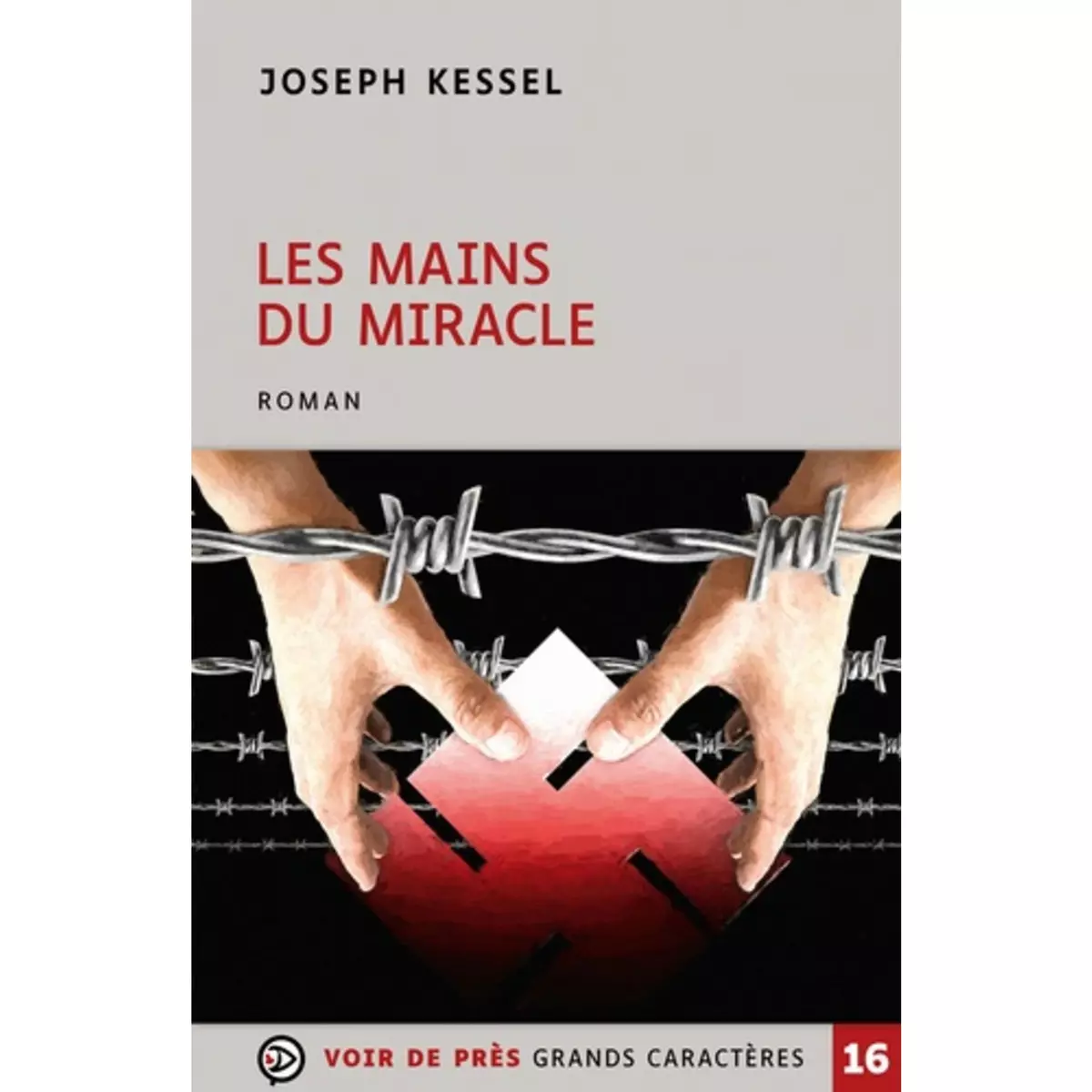  LES MAINS DU MIRACLE [EDITION EN GROS CARACTERES], Kessel Joseph