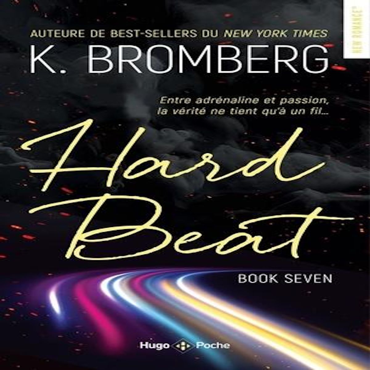 DRIVEN TOME 7 : HARD BEAT, Bromberg K.