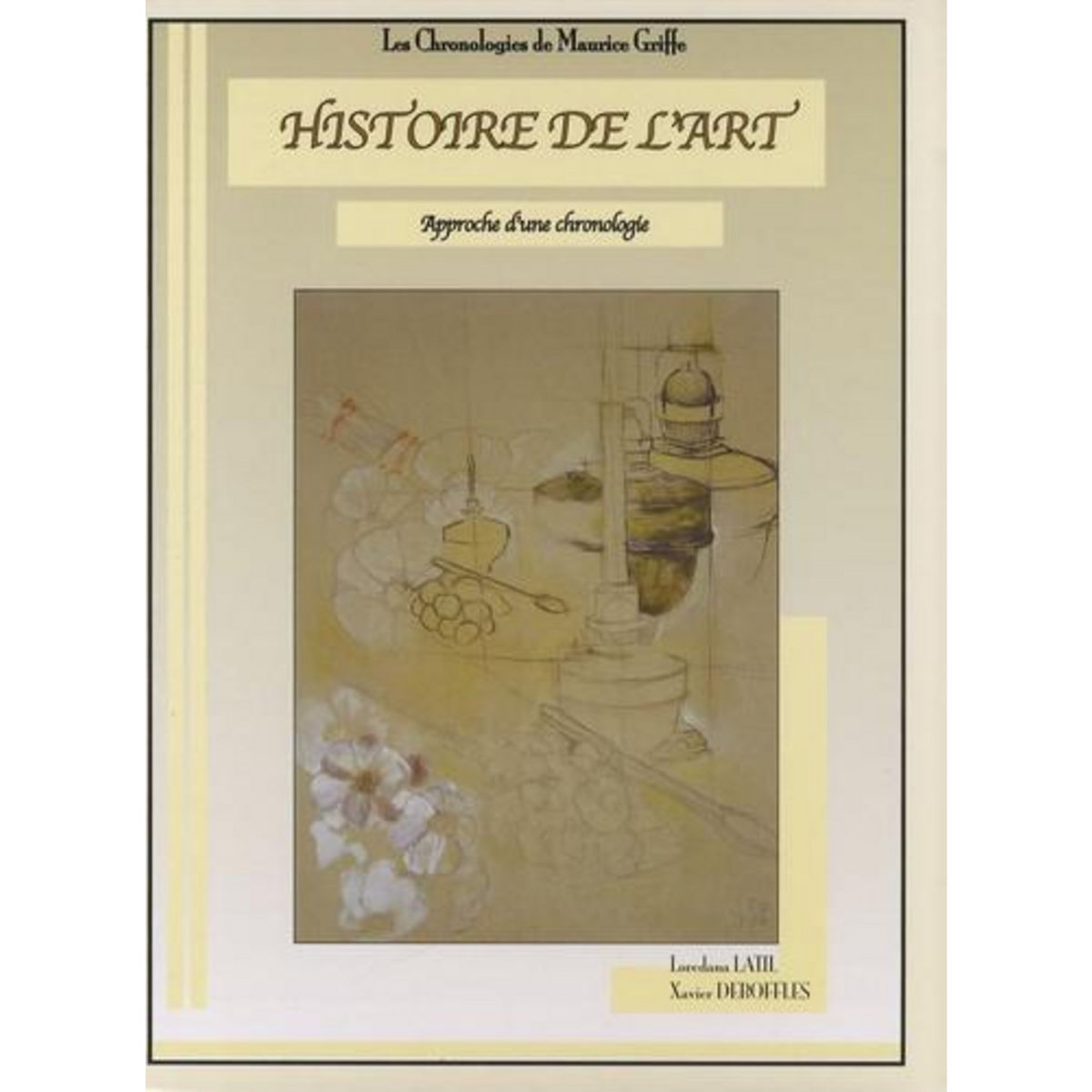 HISTOIRE DE L'ART. APPROCHE D'UNE CHRONOLOGIE, Latil Loredana