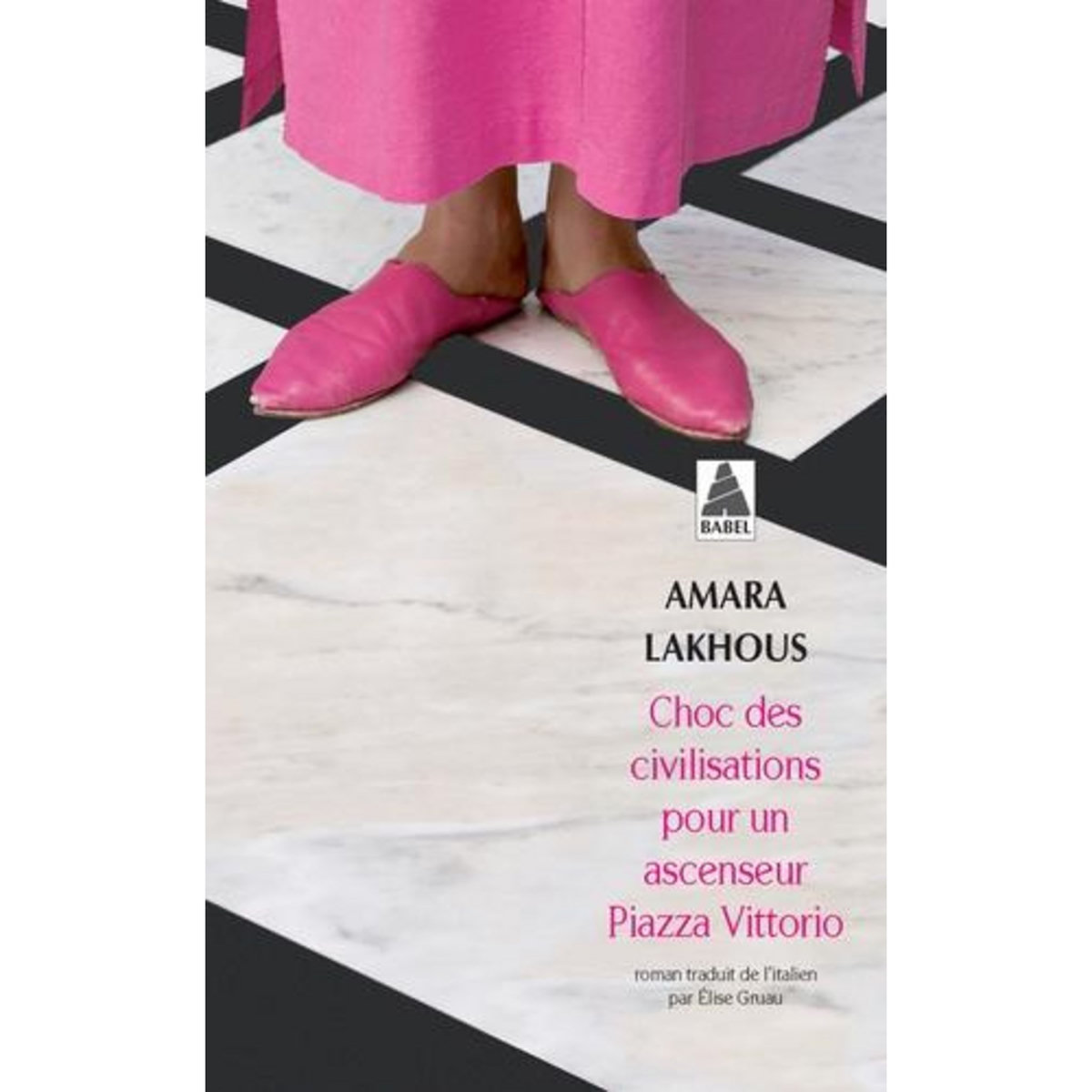 CHOC DES CIVILISATIONS POUR UN ASCENSEUR PIAZZA VITTORIO, Lakhous Amara