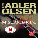 LES ENQUETES DU DEPARTEMENT V TOME 1 : MISERICORDE, Adler-Olsen Jussi