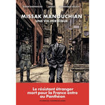 MISSAK MANOUCHIAN. UNE VIE HEROIQUE, Daeninckx Didier