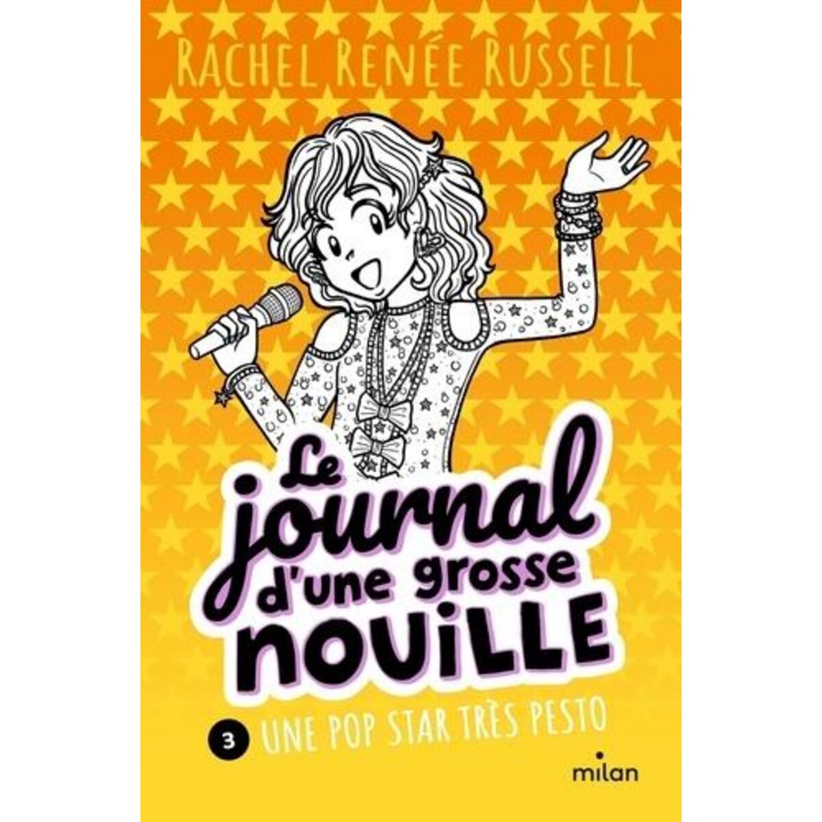 LE JOURNAL D'UNE GROSSE NOUILLE TOME 3 : UNE POP STAR TRES PESTO, Russell Rachel Renée