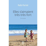 ELLES S'AIMAIENT TRES TRES FORT, Karmel Nadia